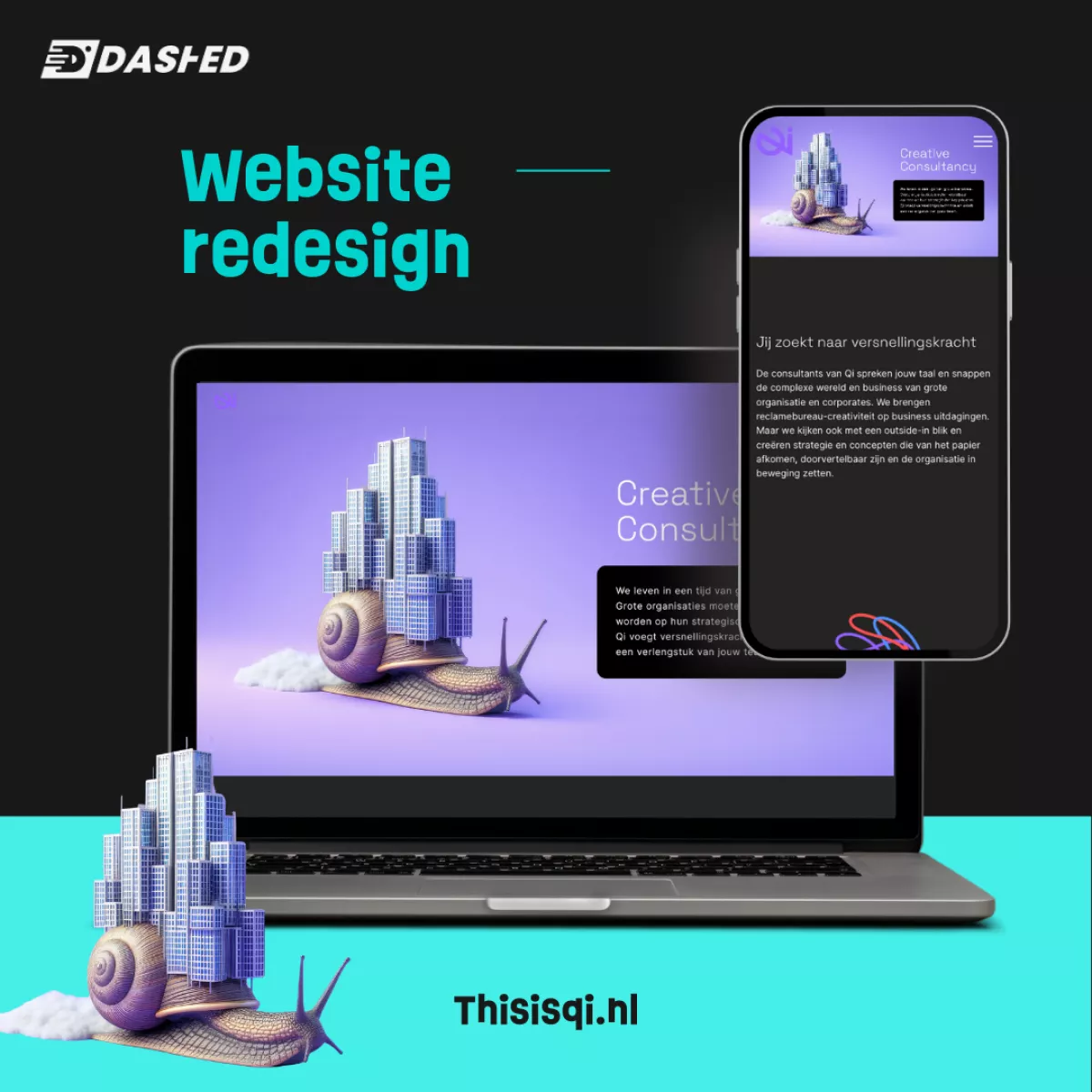 Laptop en smartphone tonen een website met een slak met wolkenkrabbers op zijn rug. Tekst: "Website redesign", "Creative Consultancy". Website adres: Thisisqi.nl. Logo "Dashed" bovenaan.