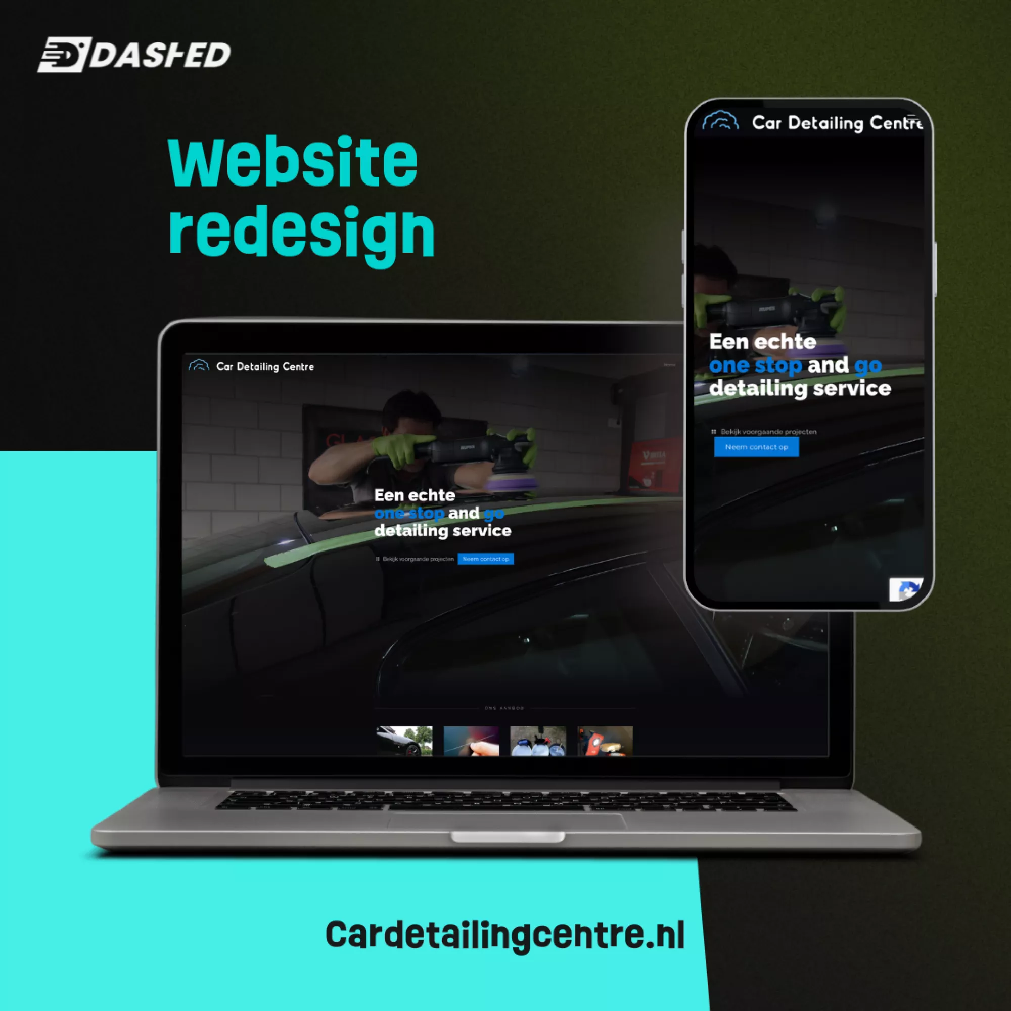 Laptop en smartphone tonen de vernieuwde website van een autodetailservice met de tekst "Een echte one stop and go detailing service."